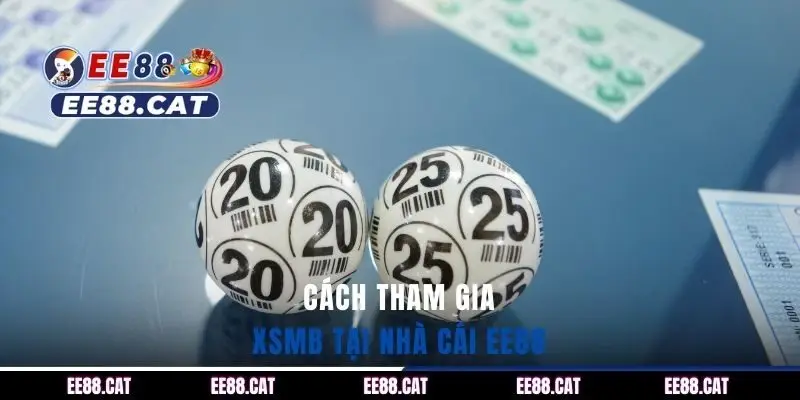 Cách tham gia XSMB tại EE88