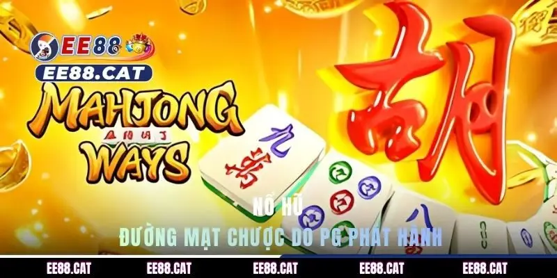 Nổ hũ Đường Mạt Chược do PG phát hành