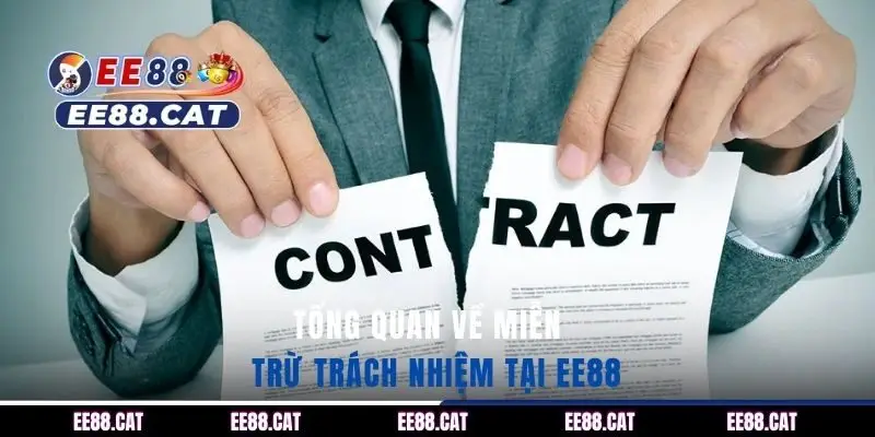 Tổng quan về miễn trừ trách nhiệm tại EE88 