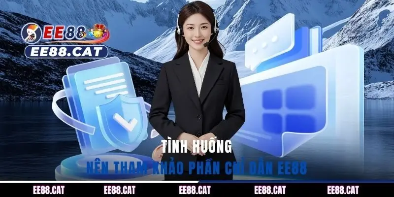 Tình huống nên tham khảo phần chỉ dẫn EE88